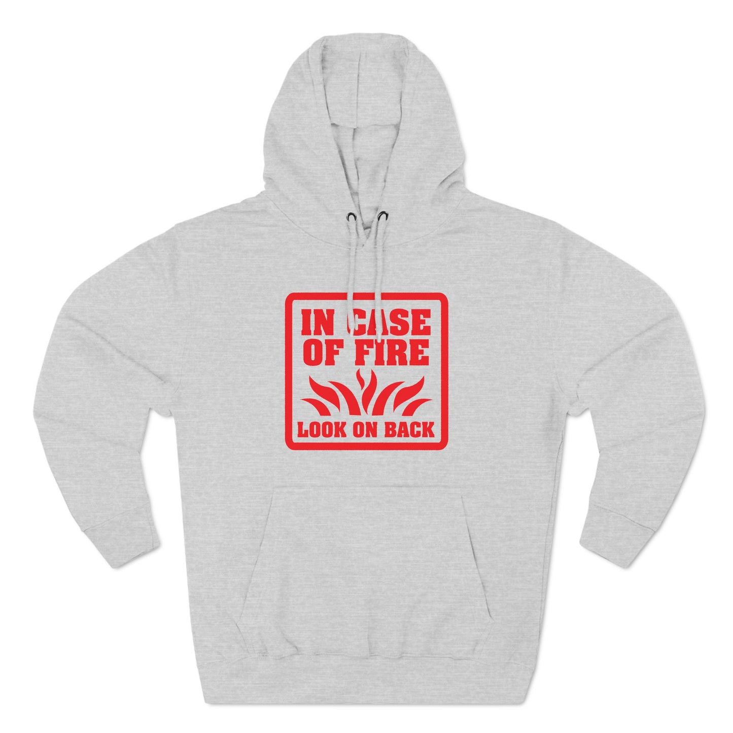 In Case Of Fire Look On Back - I Said In Case Of Fire Dumbass - Hoodie