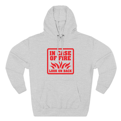 In Case Of Fire Look On Back - I Said In Case Of Fire Dumbass - Hoodie