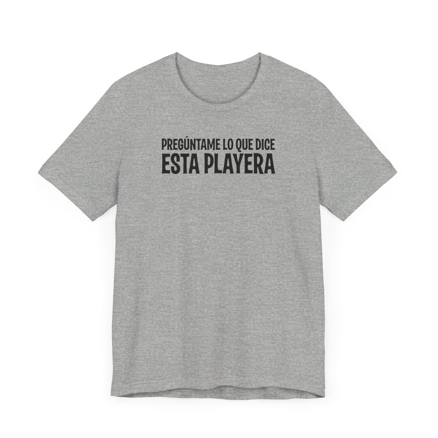 Preguntame Lo Que Dice Esta Playera - Men's T-Shirt