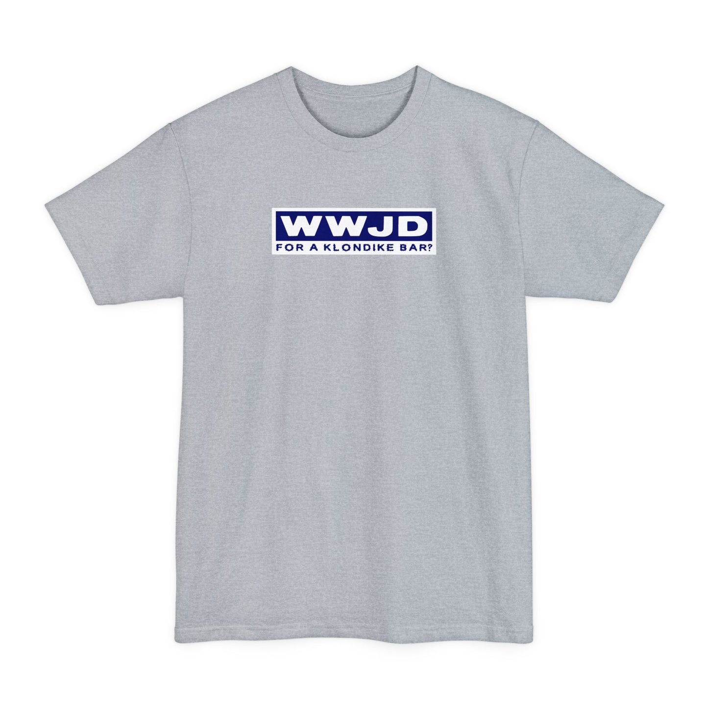 WWJD For A Klondike Bar - Men's Tall T-Shirt