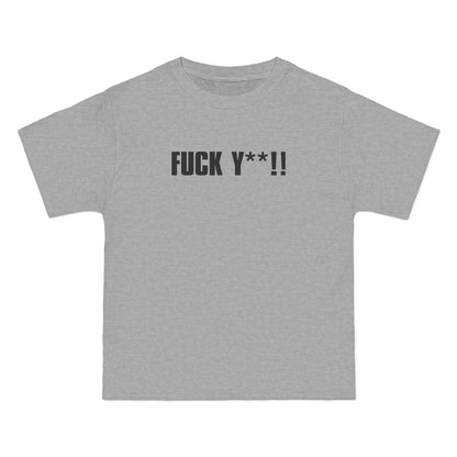 Fuck Y**! - Men's Heavyweight T-Shirt