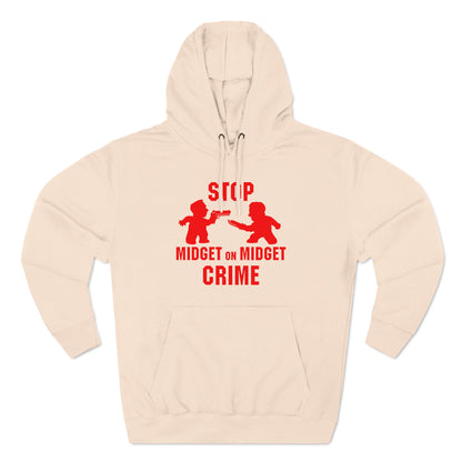 Stop Midget On Midget Crime - Hoodie