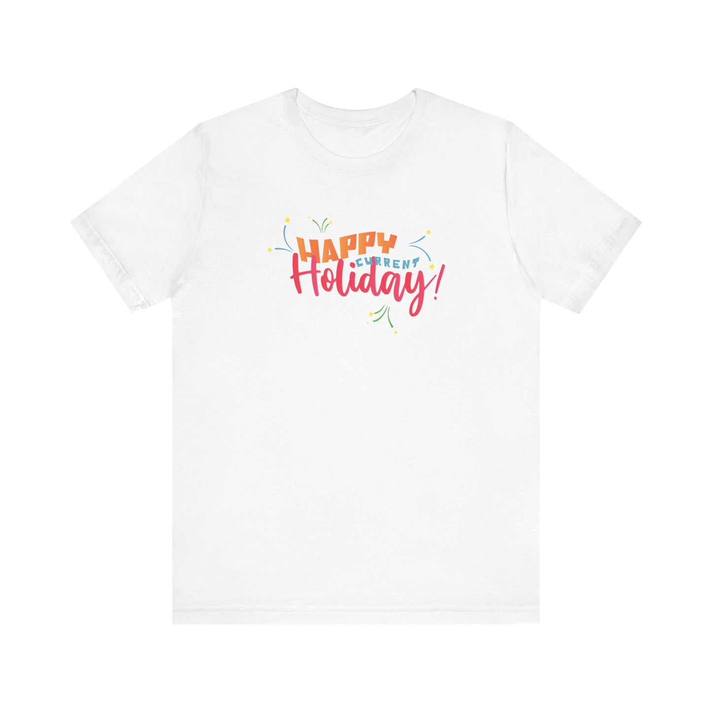 Happy Current Holiday - Men's T-Shirt