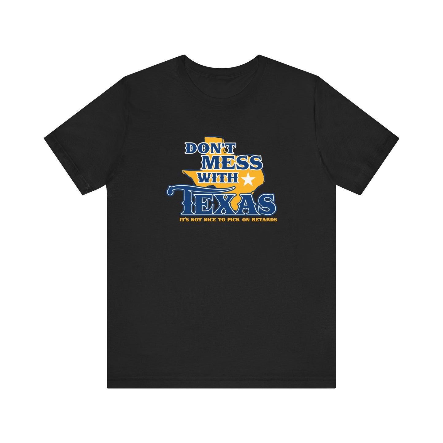 Don't Mess With Texas - Men's T-Shirt