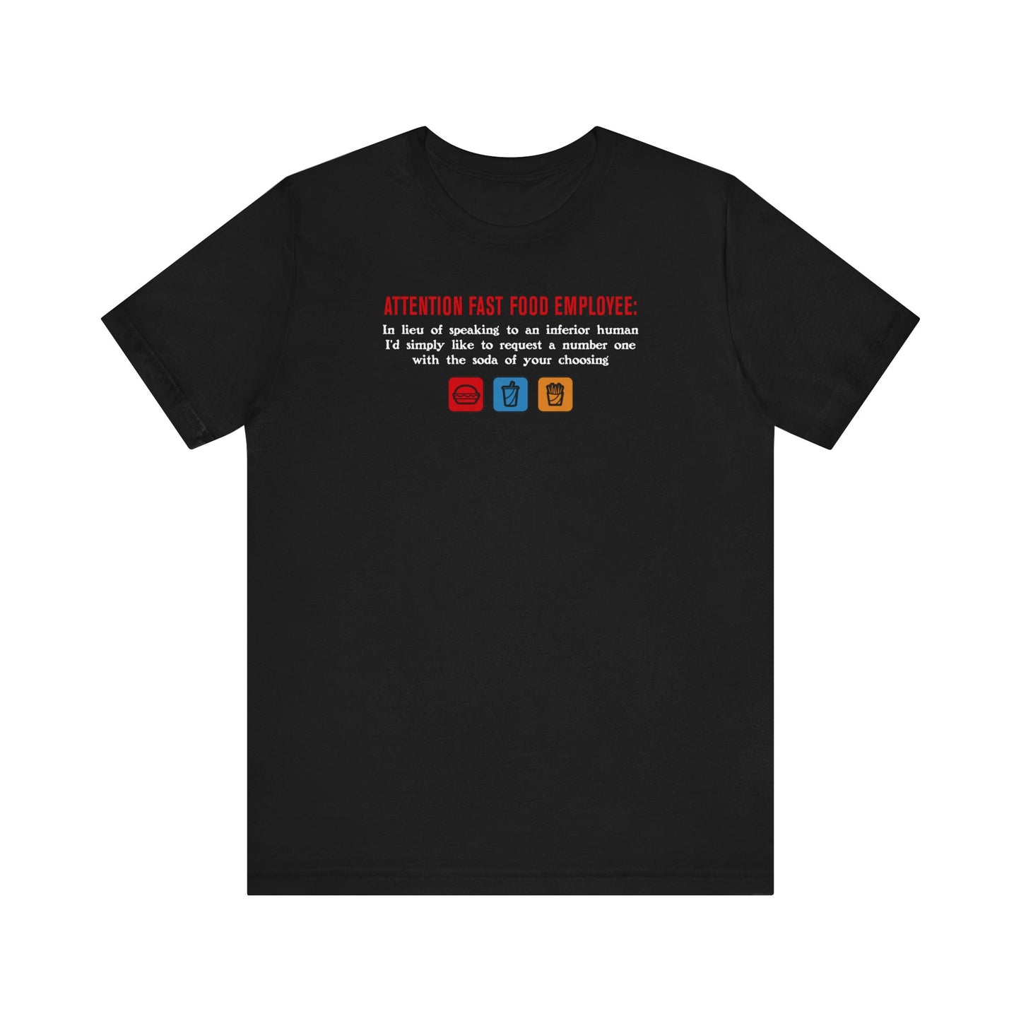 Attention Fast Food Employee - Men's T-Shirt