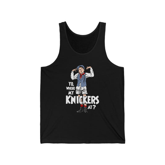 Yo Where My Knickers At? - Unisex Tank