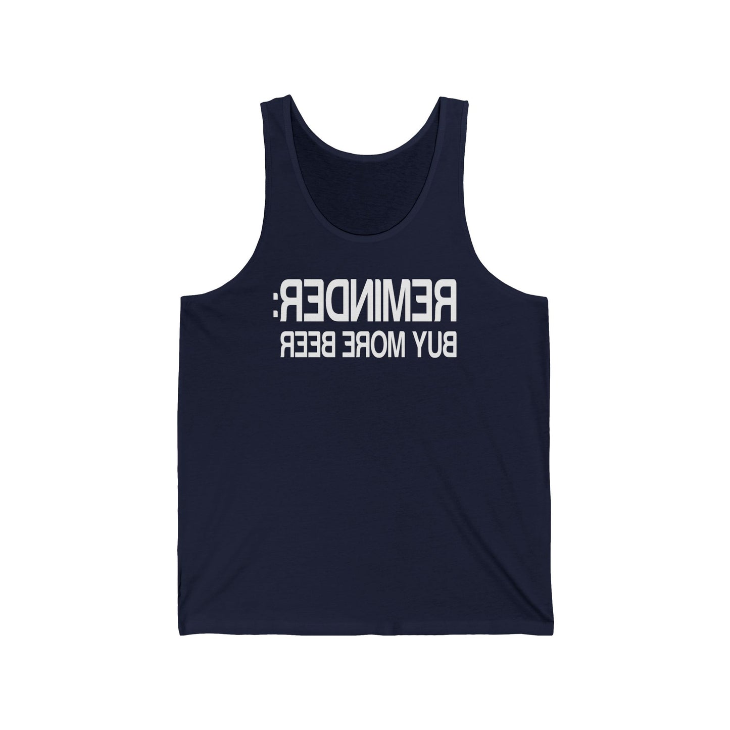 Reminder - Buy More Beer - Unisex Tank