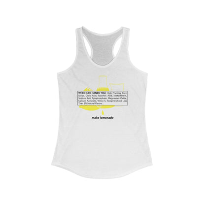 When Life Hands You: High Fructose Corn Syrup Citric Acid... Make Lemonade - Women’s Racerback Tank