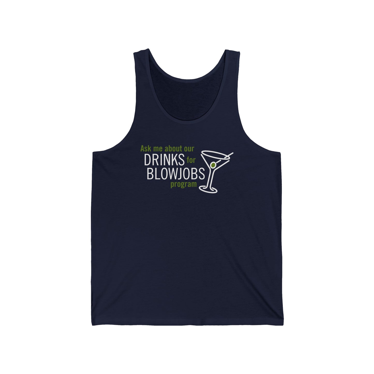 Ask Me About Our Drinks For Blowjobs Program - Unisex Tank