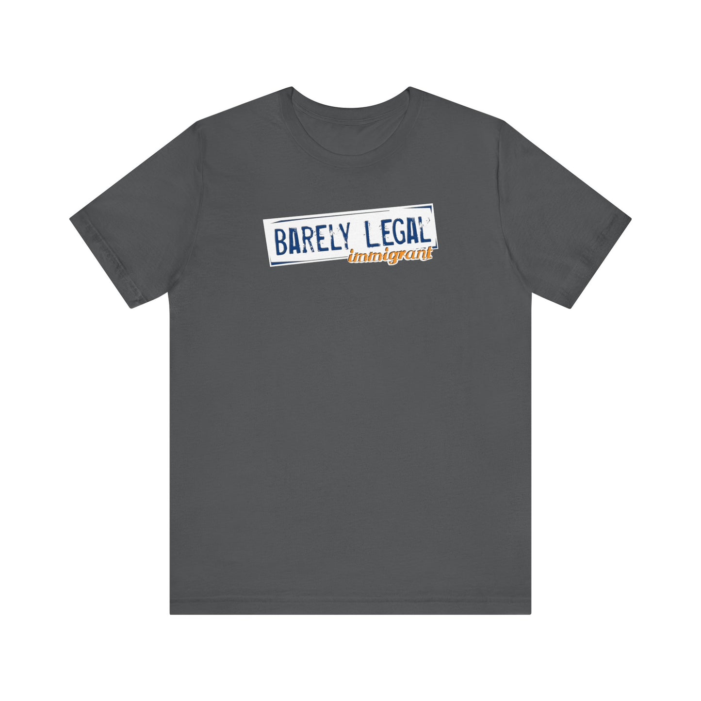 Barely Legal Immigrant  - Men's T-Shirt