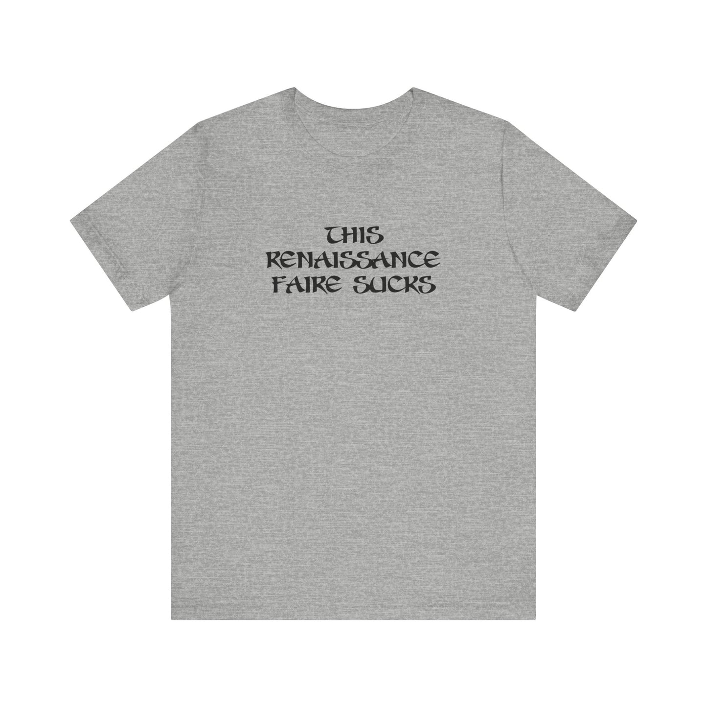 This Renaissance Faire Sucks - Men's T-Shirt