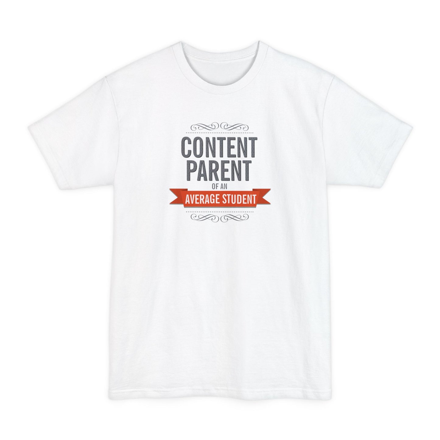 Content Parents Of An Average Student - Men's Tall T-Shirt