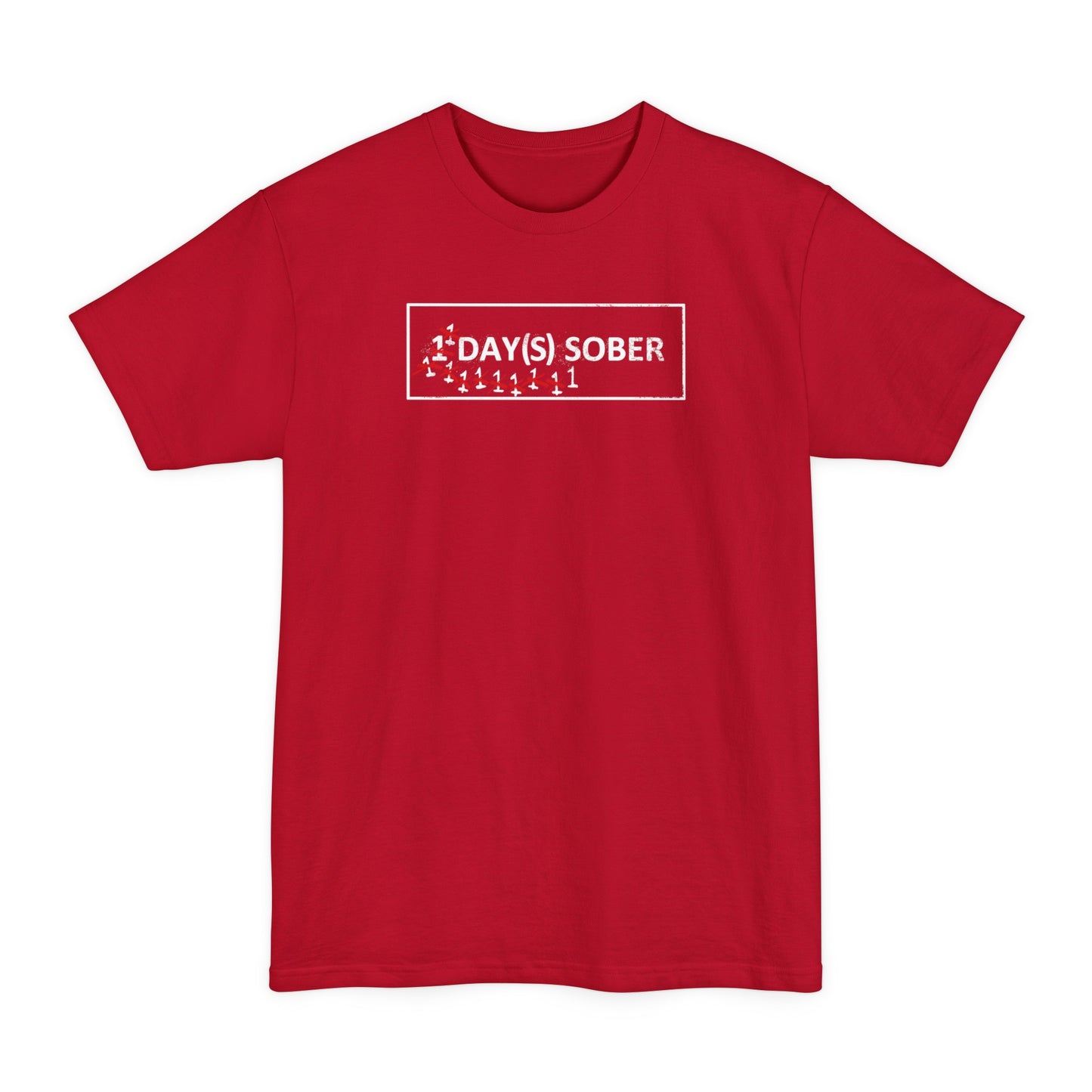 1 Day(s) Sober - Men's Tall T-Shirt