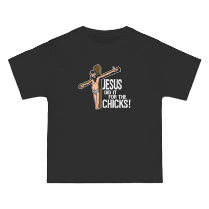 Jesus Did It For The Chicks - Men's Heavyweight T-Shirt