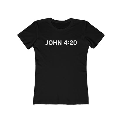 John 4:20 - Women’s T-Shirt