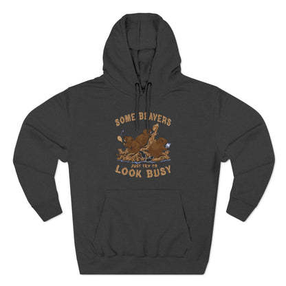 Some Beavers Just Try To Look Busy - Hoodie