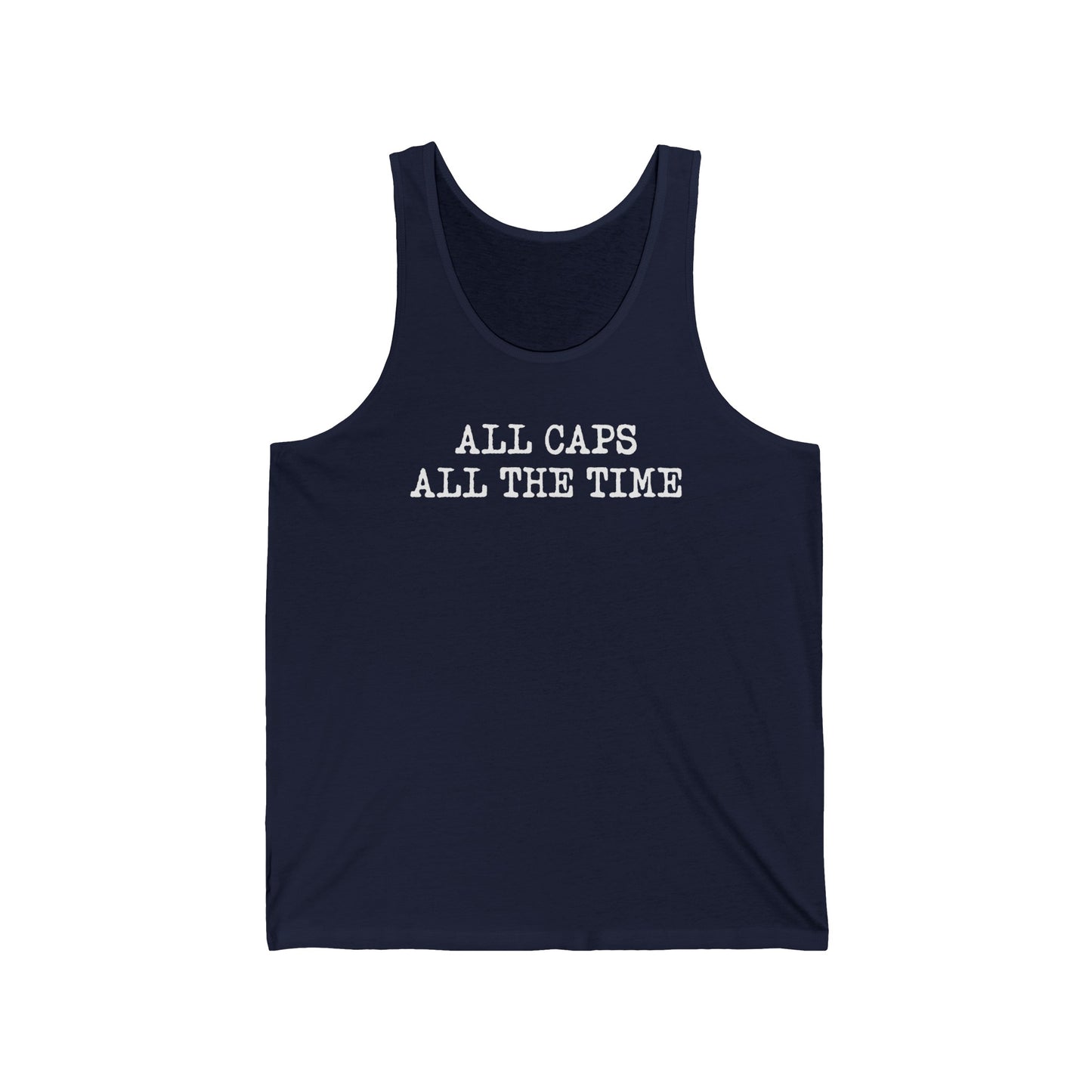 All Caps All The Time - Unisex Tank