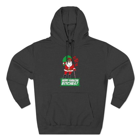 Yo Yo Yo - Merry Kwanzaa Bitches - Hoodie