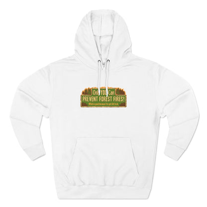 Only You Can Prevent Forest Fires! - Which Is Good Because I've Got Shit To Do - Hoodie