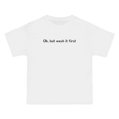 OK But Wash It First - Men's Heavyweight T-Shirt