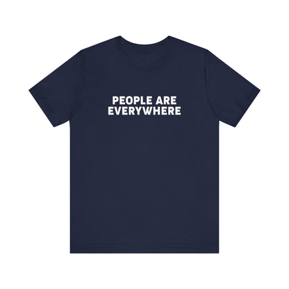 People Are Everywhere - Men's T-Shirt