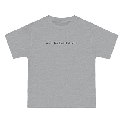 #Metoobutilikedit - Men's Heavyweight T-Shirt