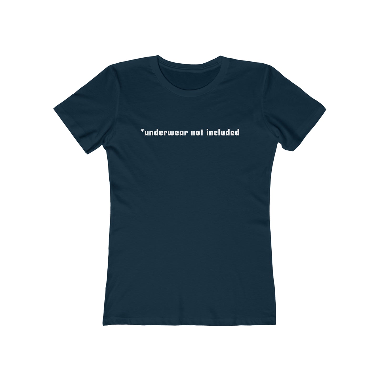 Underwear Not Included - Women’s T-Shirt