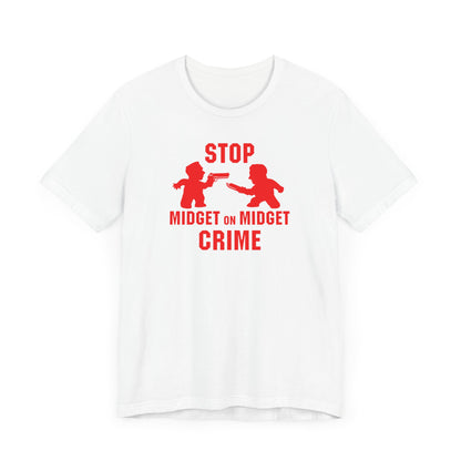 Stop Midget On Midget Crime - Men's T-Shirt