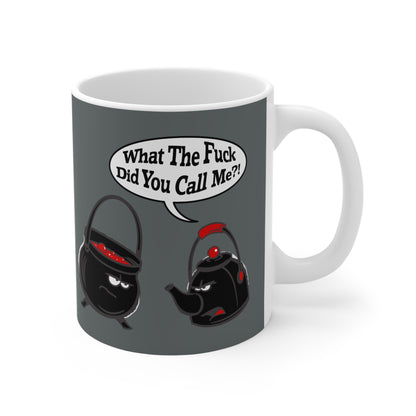 What The Fuck Did You Call Me? (Pot And Kettle) - Mug