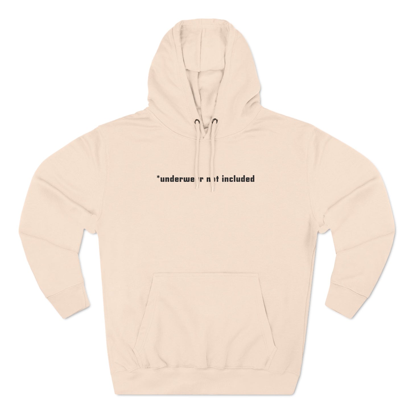 Underwear Not Included - Hoodie