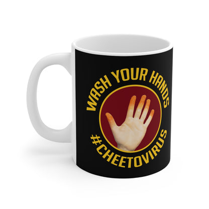 Wash Your Hands #Cheetovirus - Mug