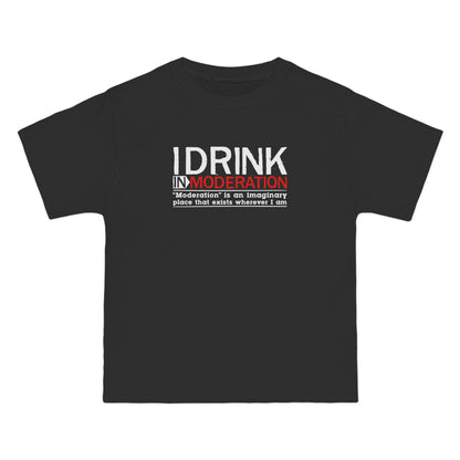 I Drink In Moderation - Men's Heavyweight T-Shirt