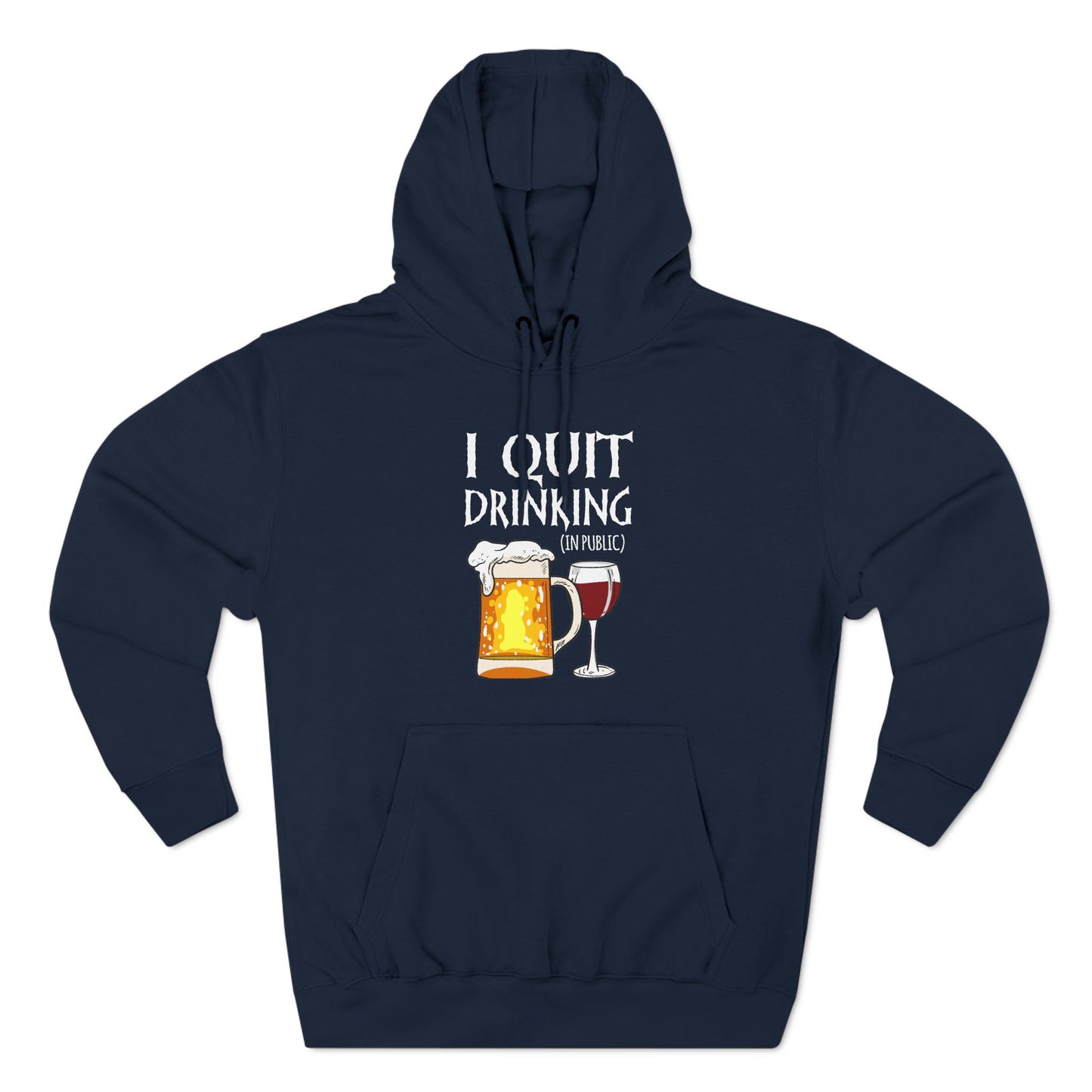 I Quit Drinking (In Public) - Hoodie