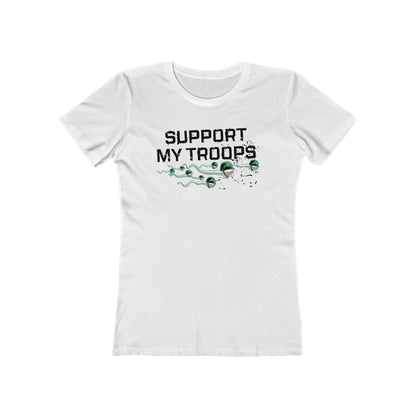 Support My Troops - Women’s T-Shirt