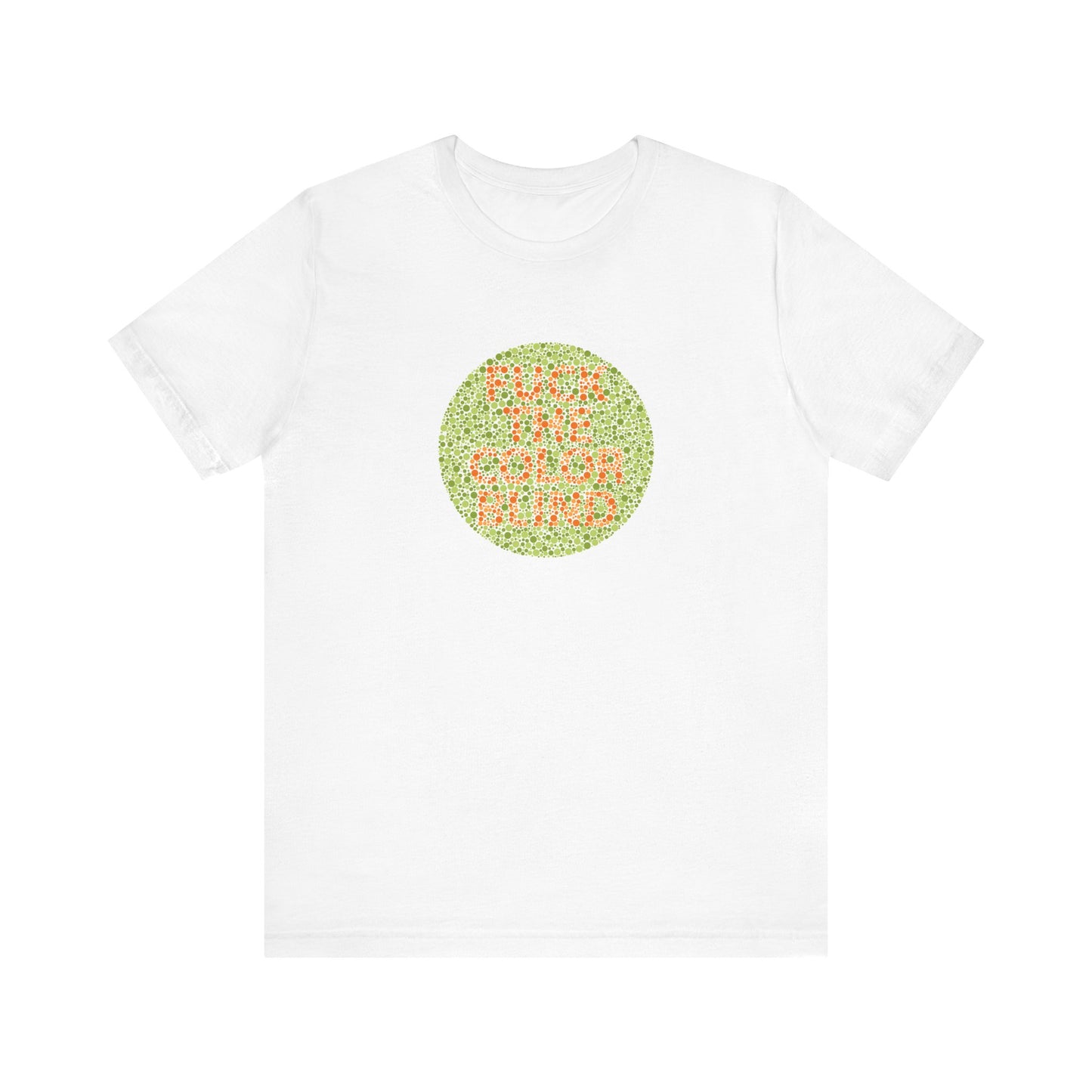 Fuck The Colorblind - Men's T-Shirt