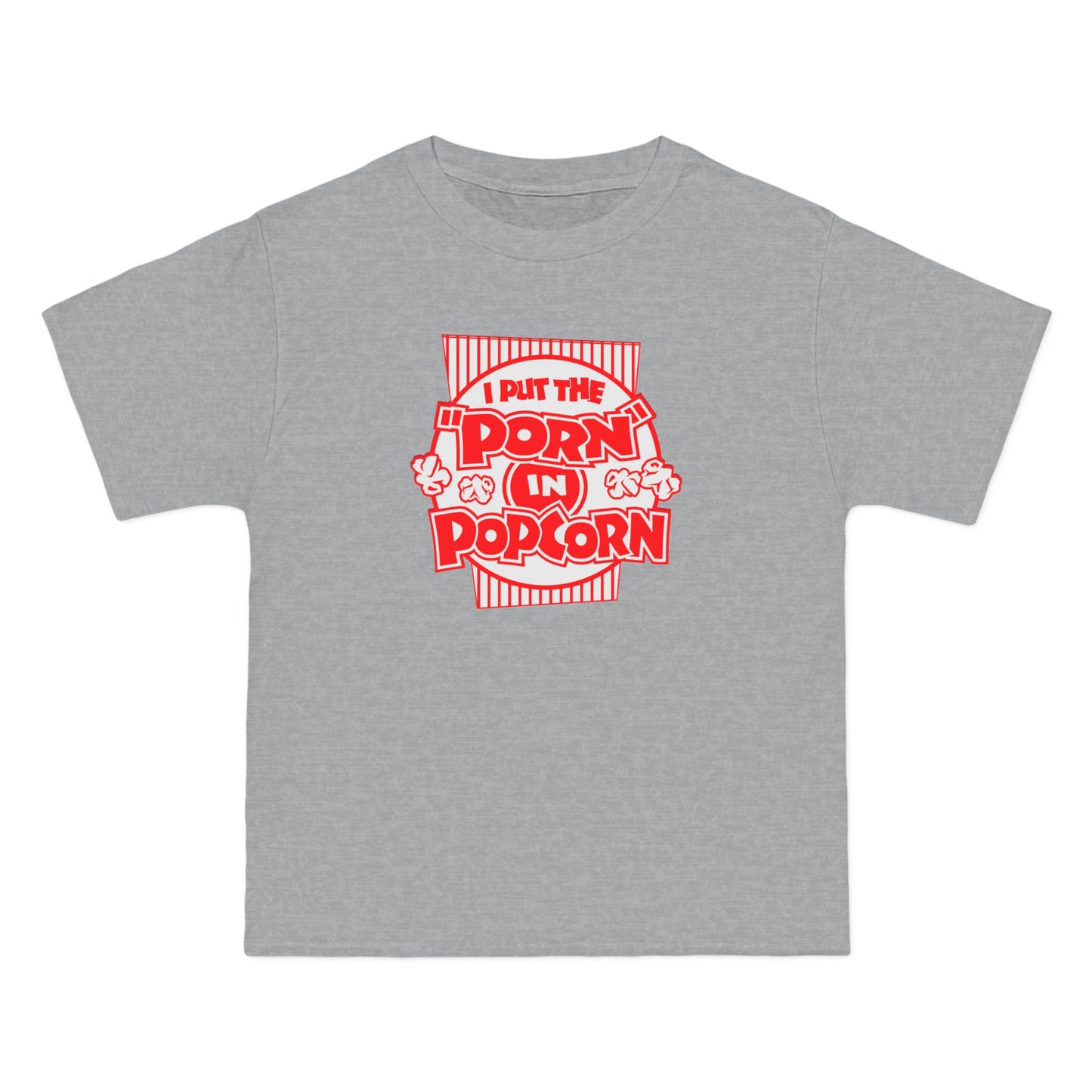 I Put The "Porn" In Popcorn - Men's Heavyweight T-Shirt