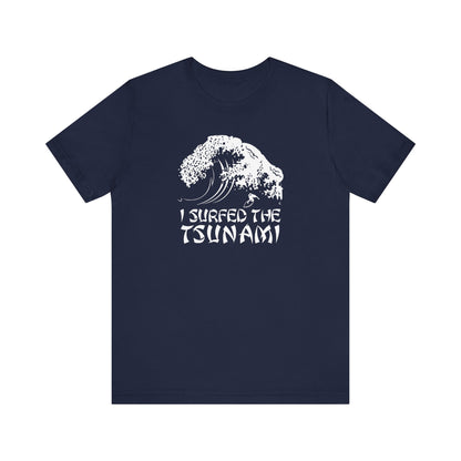 I Surfed The Tsunami - Men's T-Shirt