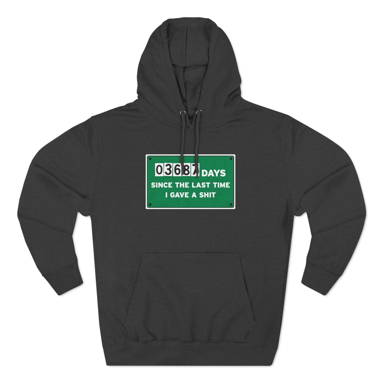 03687 Days Since The Last Time I Gave A Shit - Hoodie