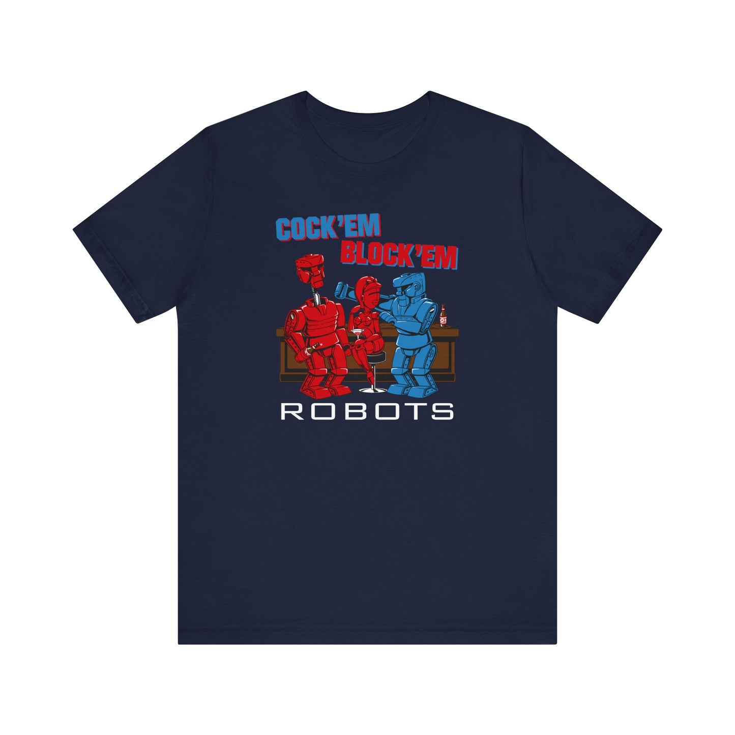 Cock'Em Block'Em Robots - Men's T-Shirt