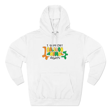 I Support Balloon Animal Rights - Hoodie