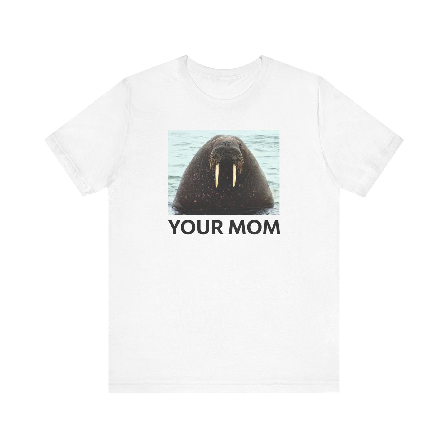 Your Mom - Men's T-Shirt