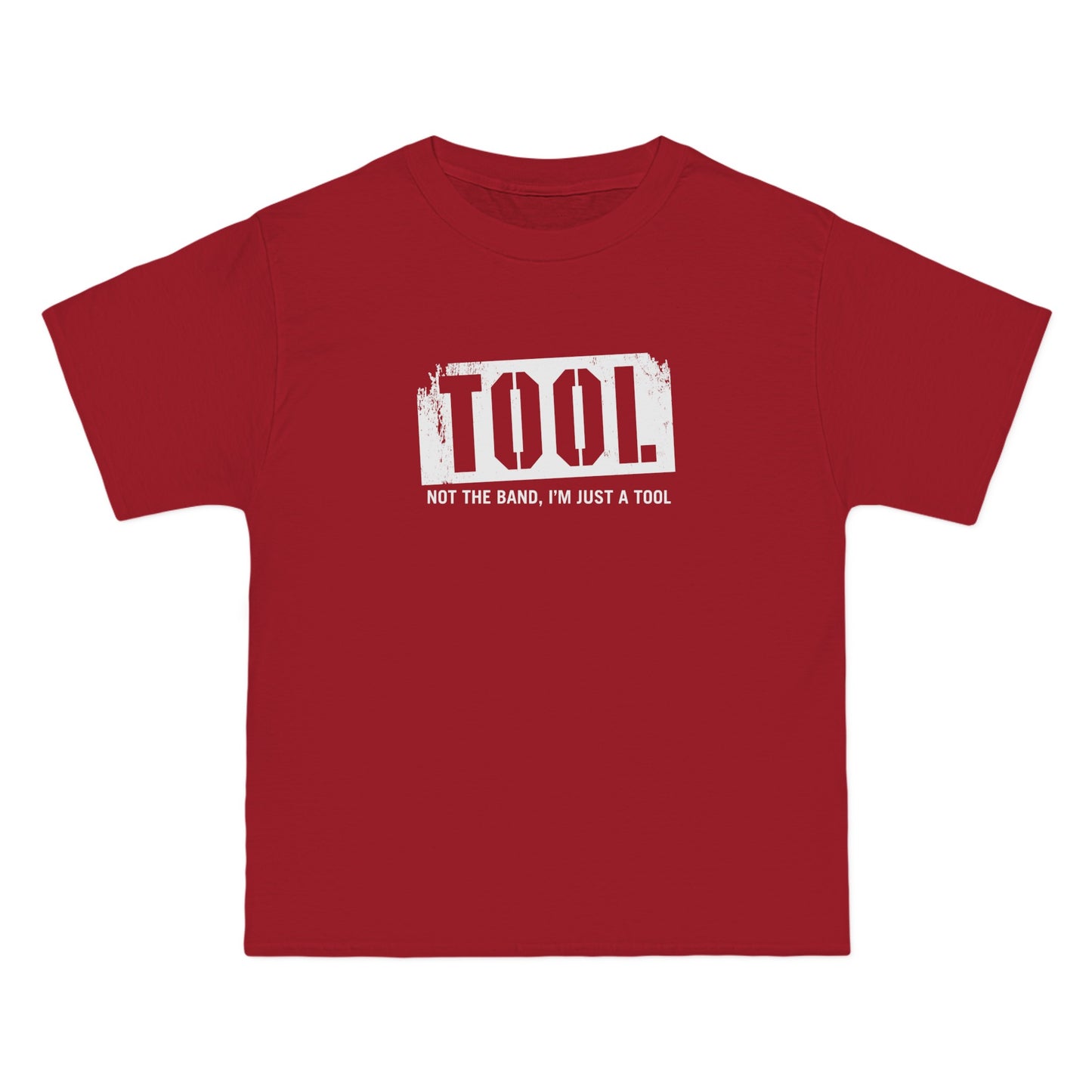 Tool (Not The Band I'm Just A Tool) - Men's Heavyweight T-Shirt