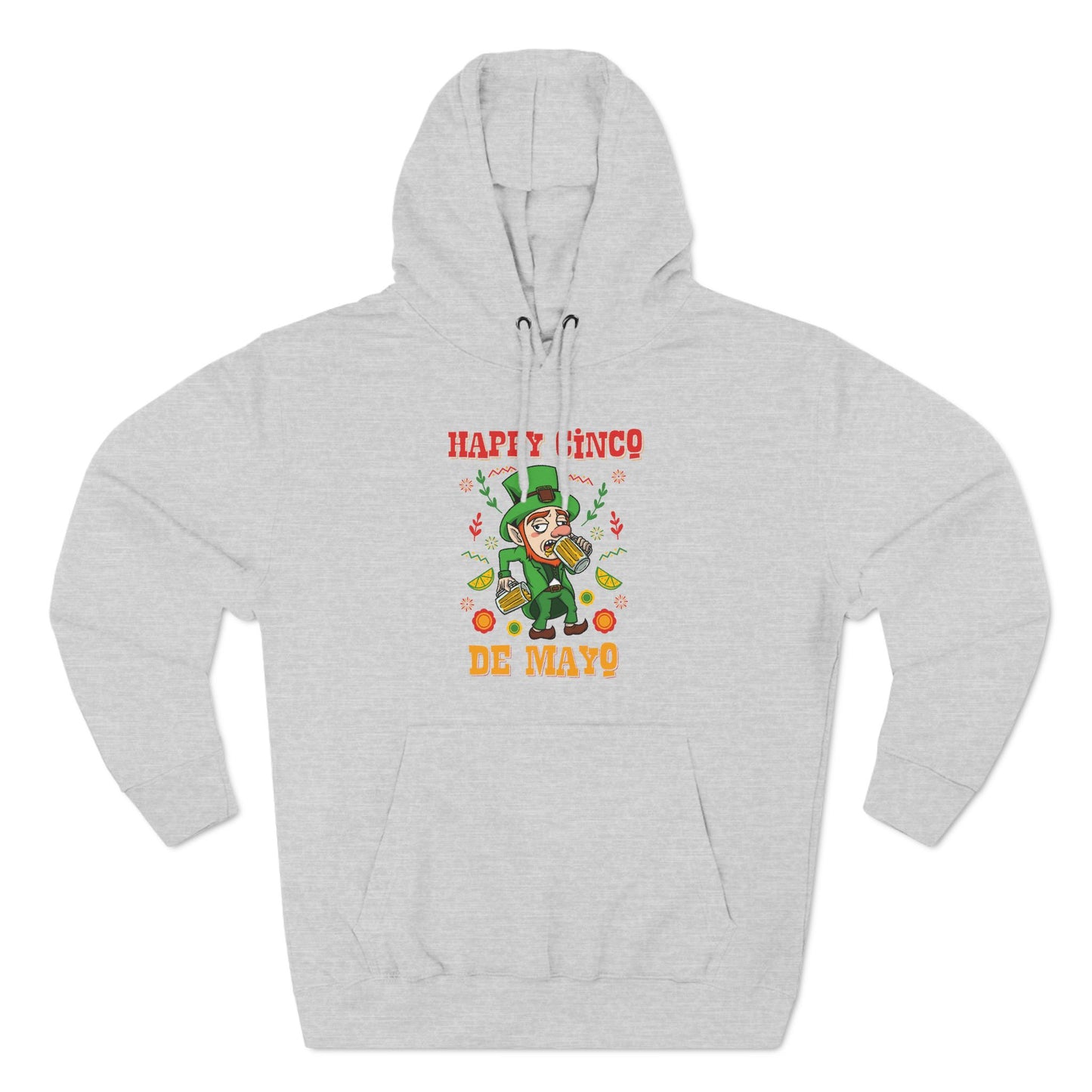 Happy Cinco De Mayo! (St. Patrick's Day) - Hoodie