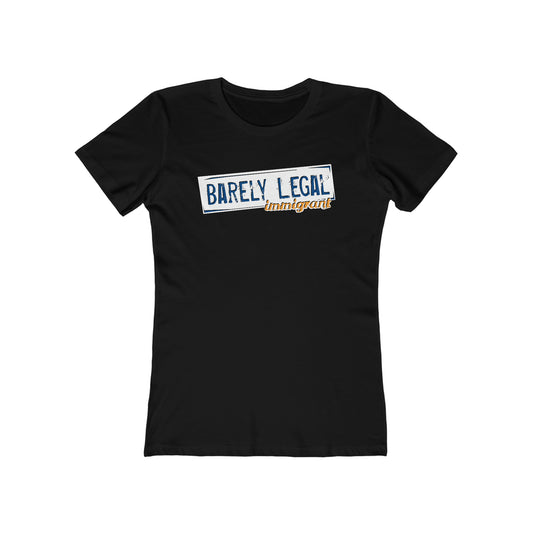 Barely Legal Immigrant - Women’s T-Shirt