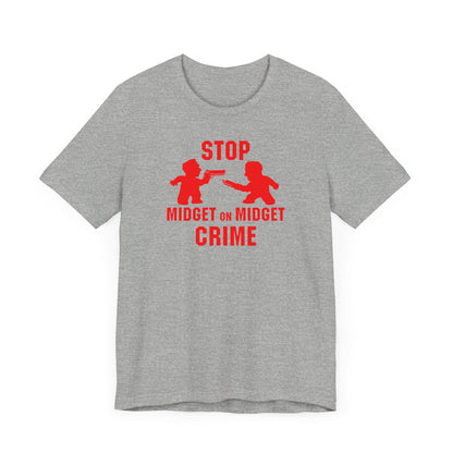 Stop Midget On Midget Crime - Men's T-Shirt