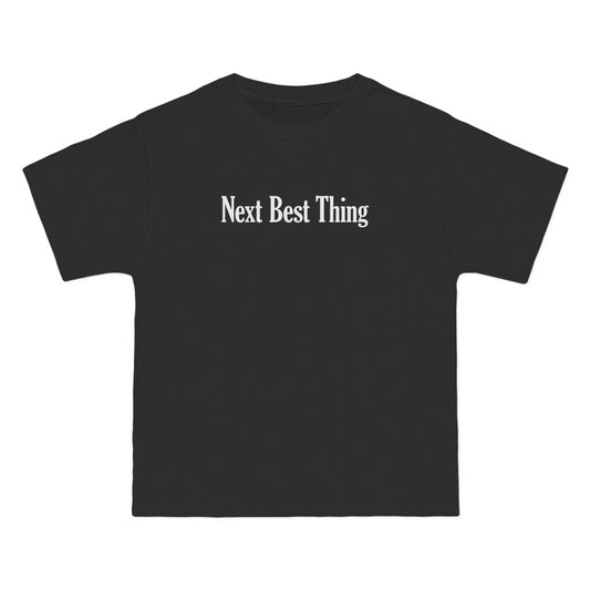 Next Best Thing - Men's Heavyweight T-Shirt