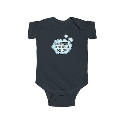 I'm Surprised They've Kept Me This Long. - Baby Onesie