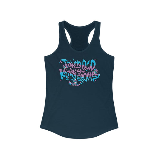 Taking Acid And Kicking Gnomes - Women’s Racerback Tank