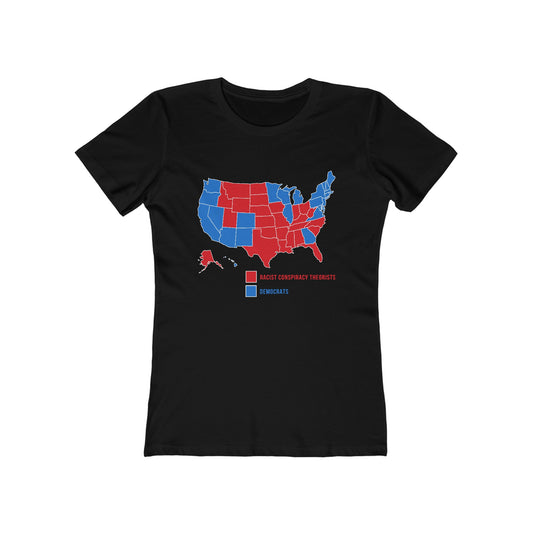 Democrats (Blue States) - Racist Conspiracy Theorists (Red States) - Women's T-Shirt