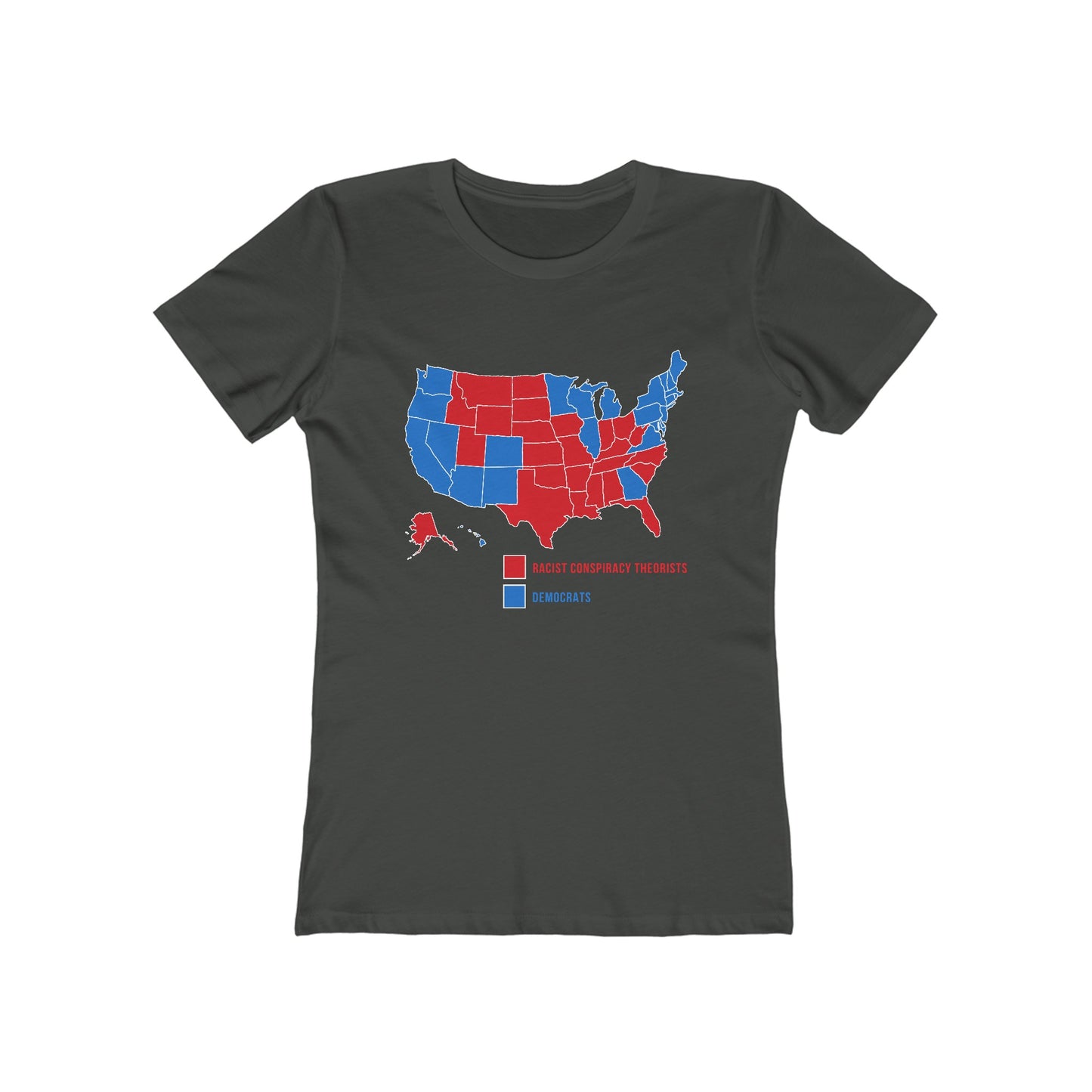 Democrats (Blue States) - Racist Conspiracy Theorists (Red States) - Women's T-Shirt